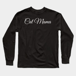 Cat Mama - Cat Lover Cats Long Sleeve T-Shirt